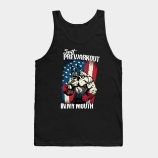 Spit Preworkout In My Mouth with a Muscular Bulldog Proudly Standing in front of the American Flag Tank Top